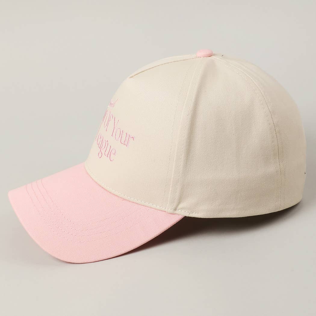 Sorry Out Of Your League Hat